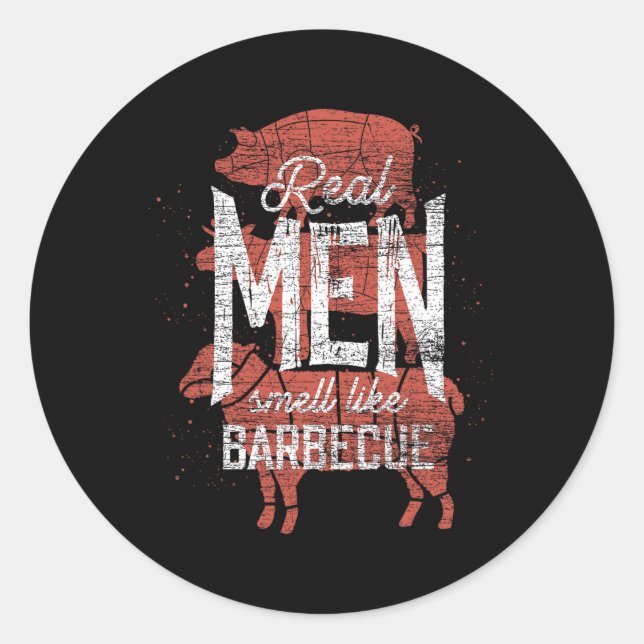 Adesivo Real Men Smell Like Byrbecue Smoked Meat Men Gift  (Frente)