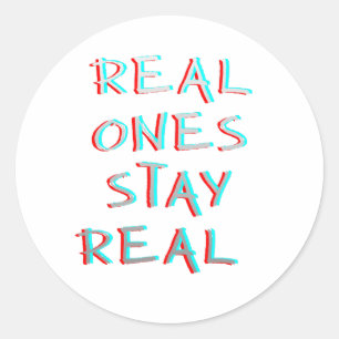 Adesivo Real Ones Stay Real Tipografia Minimalista