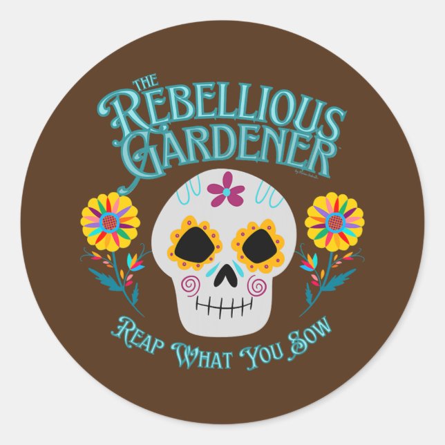 Adesivo Reap What You Sow Rebellious Gardener Cute Skull (Frente)