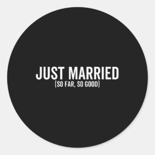 Adesivo Recem casados Até Agora Tão Bom Casamento Noiva Co