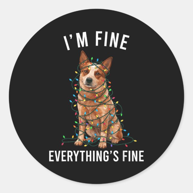 Adesivo Red Heeler Christmas I'm Fine Everything Is Fine  (Frente)
