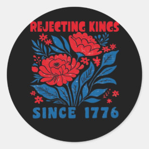 Adesivo Rejeitando Reis Desde 1776 Flor Anti Autoritário