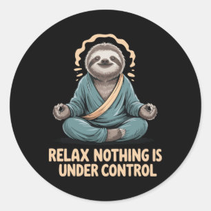 Adesivo Relaxar Nada Está Sob Controle _2