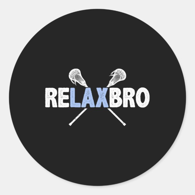 Adesivo Relaxe Bro Funny Lacrosse Player Lax Lover Piada T (Frente)