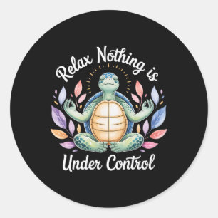 Adesivo Relaxe Nada Está Sob Controle Tartaruga Divertida