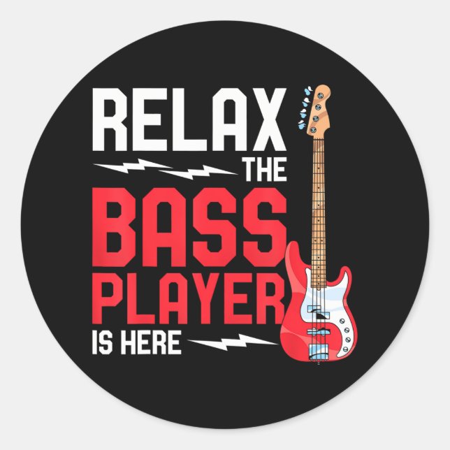 Adesivo Relaxe O Jogador De Bass Está Aqui, Violão De Bass (Frente)