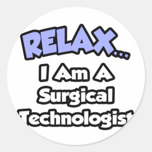 Adesivo Relaxe. Sou tecnólogo Cirúrgico