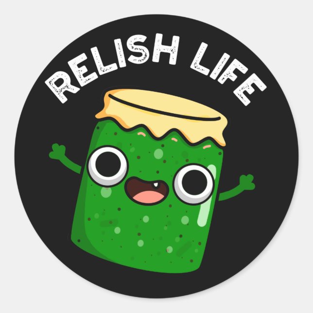 Adesivo Relish Life Funny Comida Pun Dark BG (Frente)