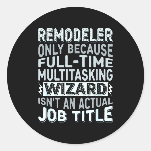 Adesivo Remodeler By Detuli Men's Humor - Wizard Job Title (Frente)