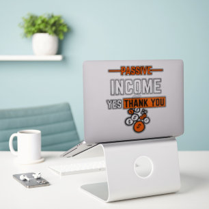Adesivo Rendimento passivo sim, por favor vinil Sticker