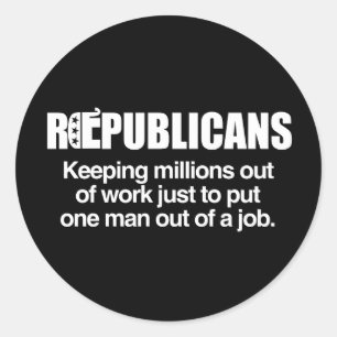 Adesivo REPUBLICANOS - MANTENDO MILHÕES FORA DO TRABALHO.p