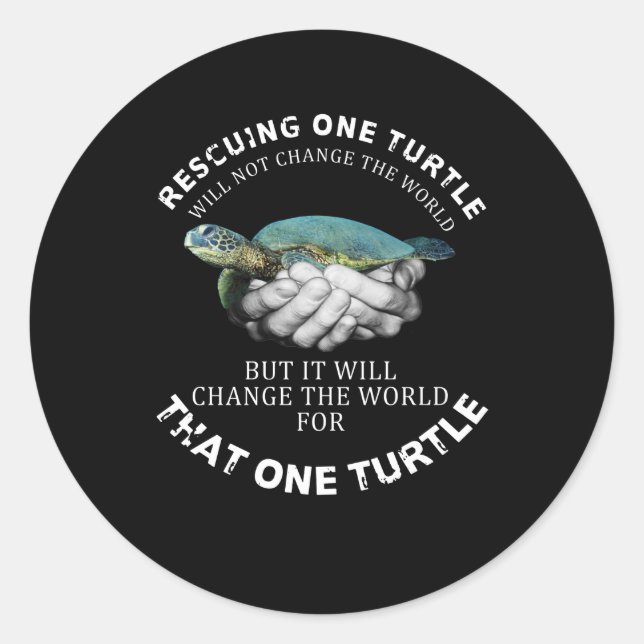 Adesivo Resgatar Uma Tartaruga Não Mudará O Mundo (Frente)