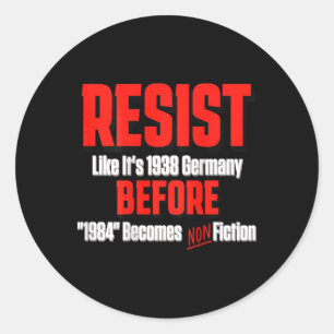 Adesivo Resista Como Se Fosse 1938 Antes de Orwell 1984 Se