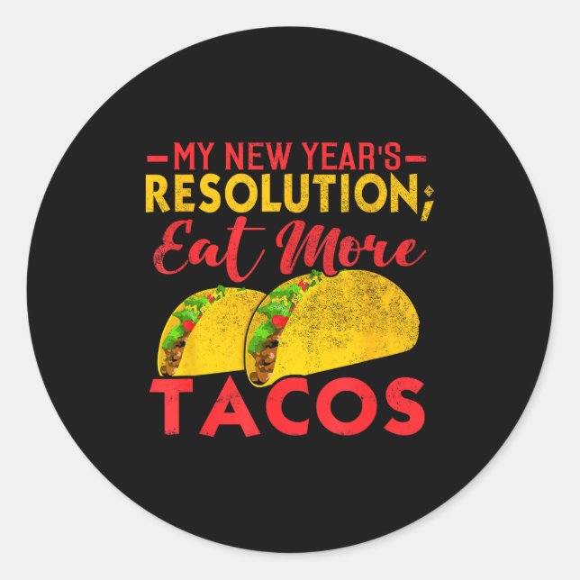 Adesivo Resolution Eat More Tacos Funny New Year Holiday  (Frente)