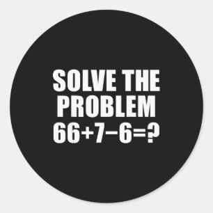 Adesivo Resolva O Problema 67 Meme Seis Sete Matemática El