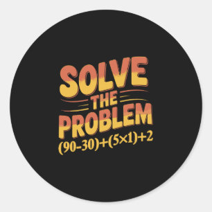 Adesivo Resolva O Problema 67 Professor de Matemática Mate