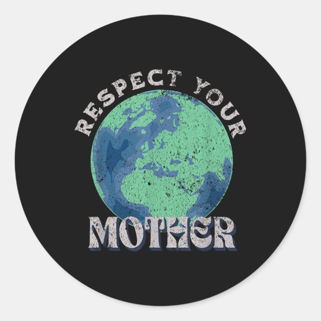 Adesivo Respeite Sua Mãe Salvar O Dia Da Terra (Frente)