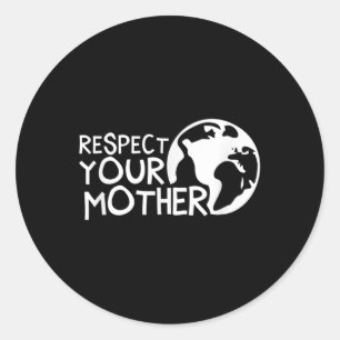 Adesivo Respeite sua mãe, Terra, Natureza, Meio Ambiente