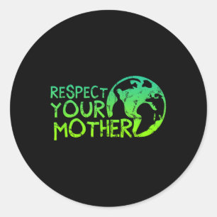 Adesivo Respeite sua mãe, Terra, Natureza, Meio Ambiente