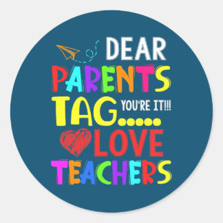 Adesivo Restro Dear Parents Tag Youre It Love Teacher 