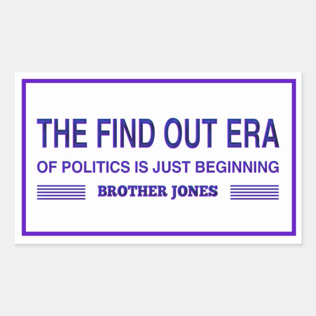 Adesivo Retangular A Era Descobrir a Política está apenas começando (Frente)