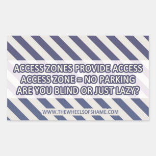 Adesivo Retangular A zona do acesso = nenhum estacionamento é você