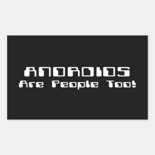 Adesivo Retangular ANDROIDES Também São Pessoas!