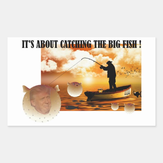 Adesivo Retangular Anti Trump / Capturando peixe grande! (Frente)