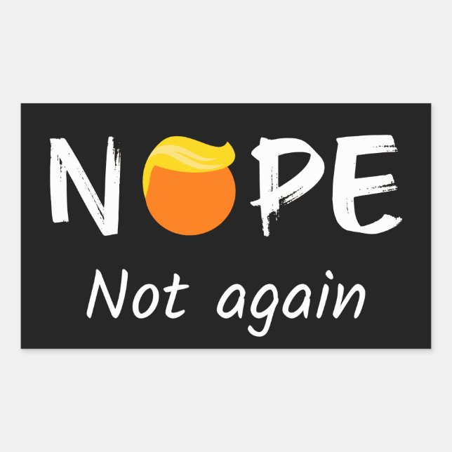 Adesivo Retangular Anti-Trump - Não, Não Novamente II (Frente)