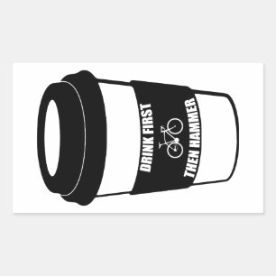 Adesivo Retangular Beba primeiro e depois martele