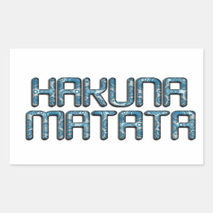 Adesivo Retangular Belo e incrível citação de texto de Hakuna Matata 