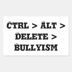 Adesivo Retangular CTRL > Alt > supressão > Bullyism - anti