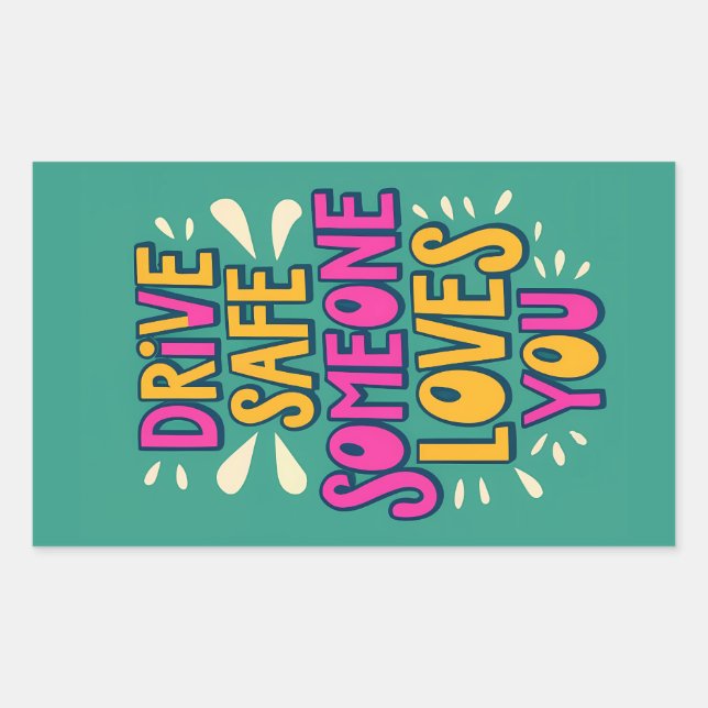 Adesivo Retangular Dirija Com Segurança, Alguém Te Ama (Frente)