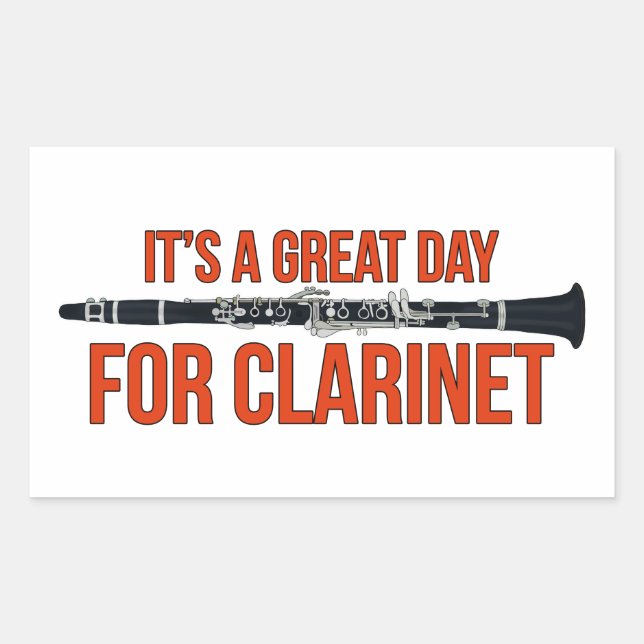 Adesivo Retangular É um dia de Excelente para Clarinet (Frente)