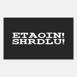 ADESIVO RETANGULAR ETAOIN! SHRDLU!