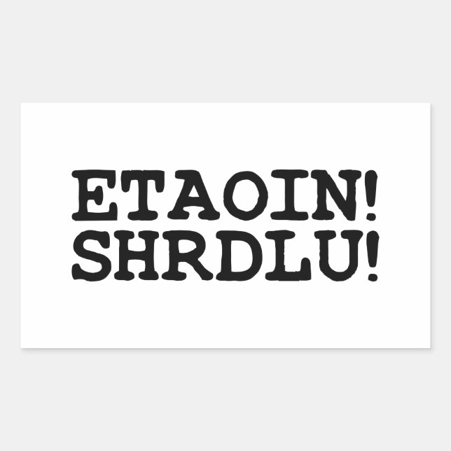 ADESIVO RETANGULAR ETAOIN! SHRDLU! (Frente)