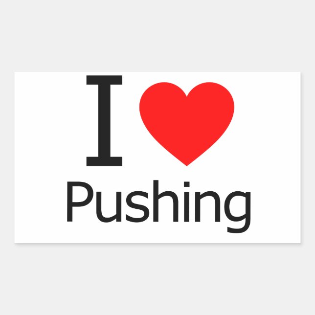 Adesivo Retangular Eu Adoro Empurrar (Frente)