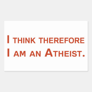 Adesivo Retangular Eu penso que conseqüentemente eu sou um Atheist.
