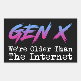 Adesivo Retangular Gen X - Somos mais velhos que a Internet