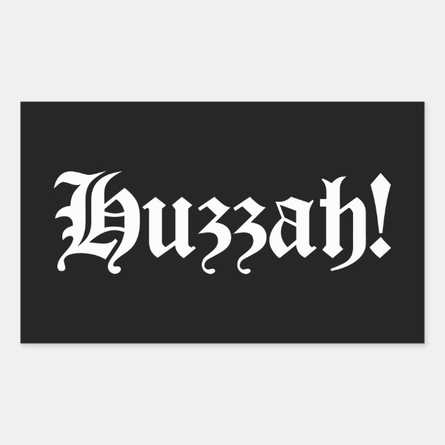 Adesivo Retangular Huzzah! {Tipografia medieval} (Frente)