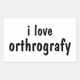 Adesivo Retangular I Love Orthography Funny Spelling Joke Sticker