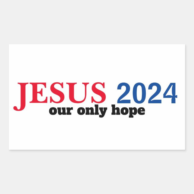 Adesivo Retangular Jesus 2024 A ÚNICA Esperança Presidencial (Frente)
