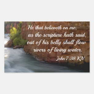 Adesivo Retangular John 7:38 Ele acredita em mim