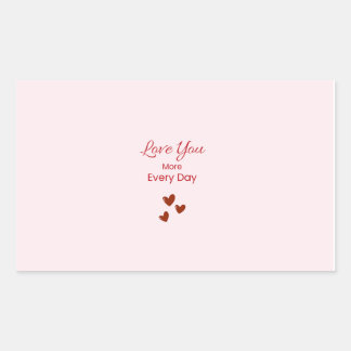 Adesivo Retangular Love You More Every Day Sticker
