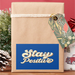Adesivo Retangular MANTENHA-SE POSITIVO, engraçada, design de tipogra