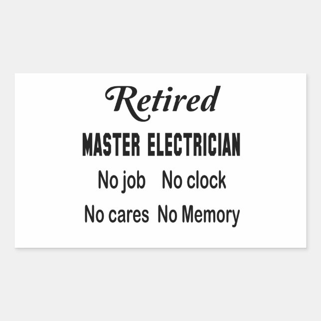 Adesivo Retangular Mestre eletricista aposentado Sem trabalho Sem rel (Frente)