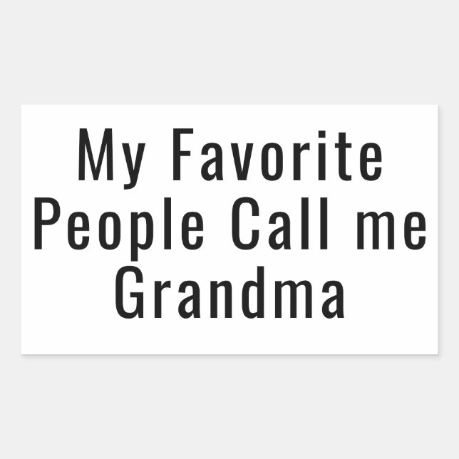 Adesivo Retangular My Favorite People Call Me Grandma (Frente)
