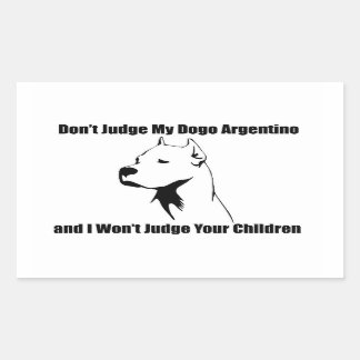 Adesivo Retangular Não julgue meu cachorro (Dogo Argentino)