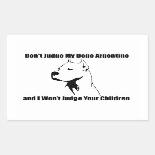 Adesivo Retangular Não julgue meu cão (Dogo Argentino)