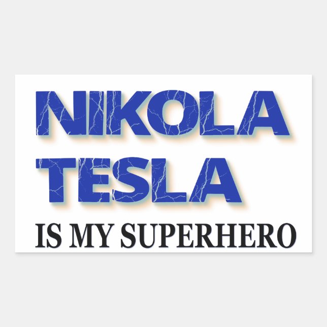 Adesivo Retangular Nikola Tesla É Minha Super-Herói (Frente)
